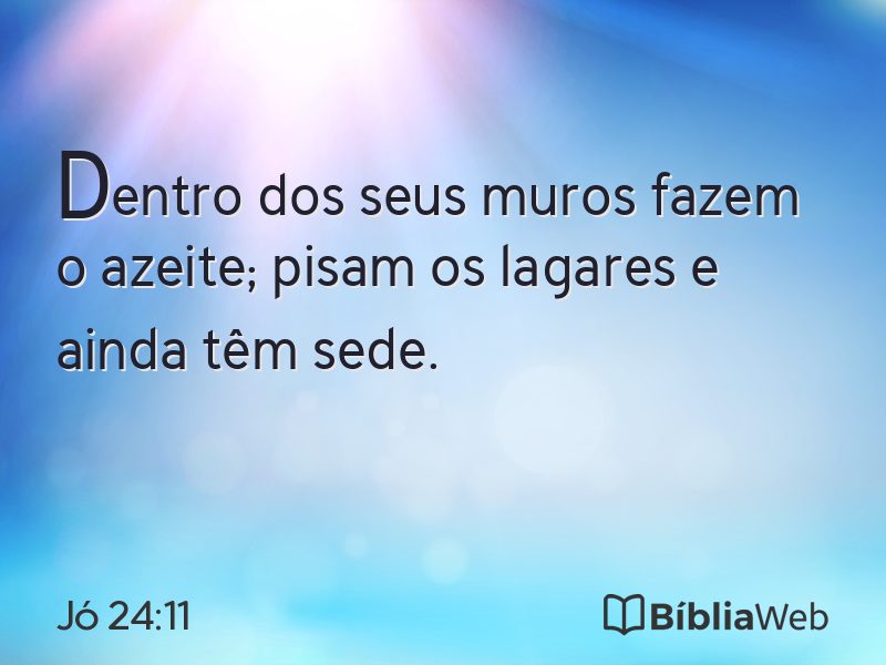 Jó 24:11 em imagem para compartilhar