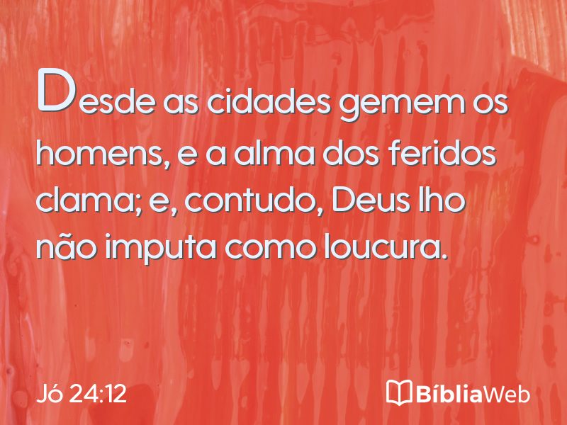 Jó 24:12 em imagem para compartilhar