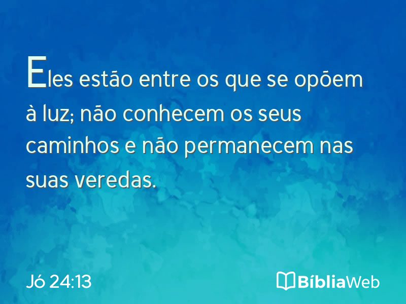 Jó 24:13 em imagem para compartilhar