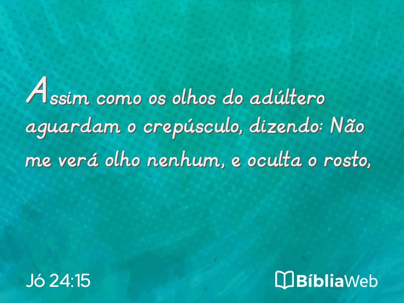 Jó 24:15 em imagem para compartilhar