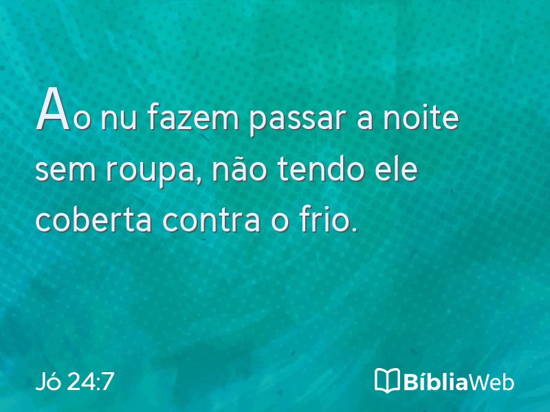 Jó 24:7 em imagem para compartilhar