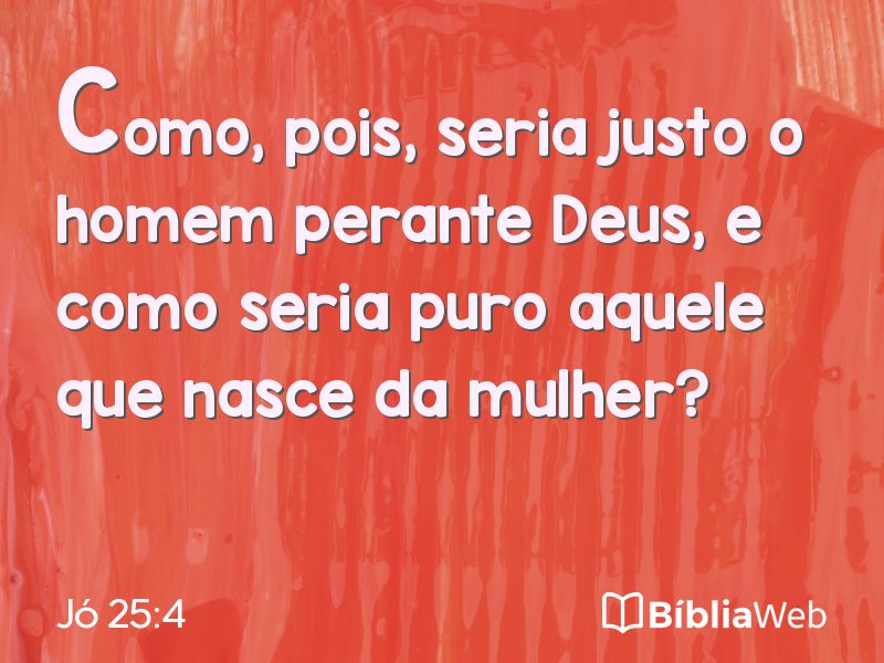Jó 25:4 em imagem para compartilhar