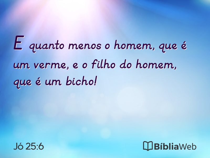 Jó 25:6 em imagem para compartilhar