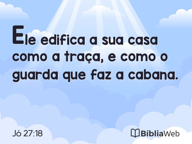 Jó 27:18 em imagem para compartilhar