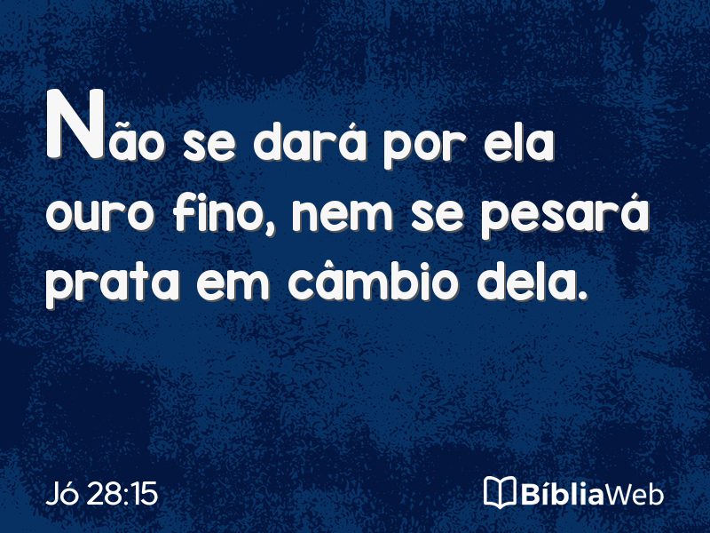 Jó 28:15 em imagem para compartilhar