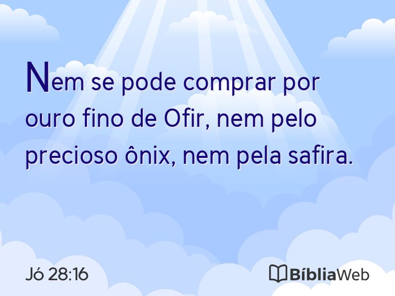 Jó 28:16 em imagem para compartilhar