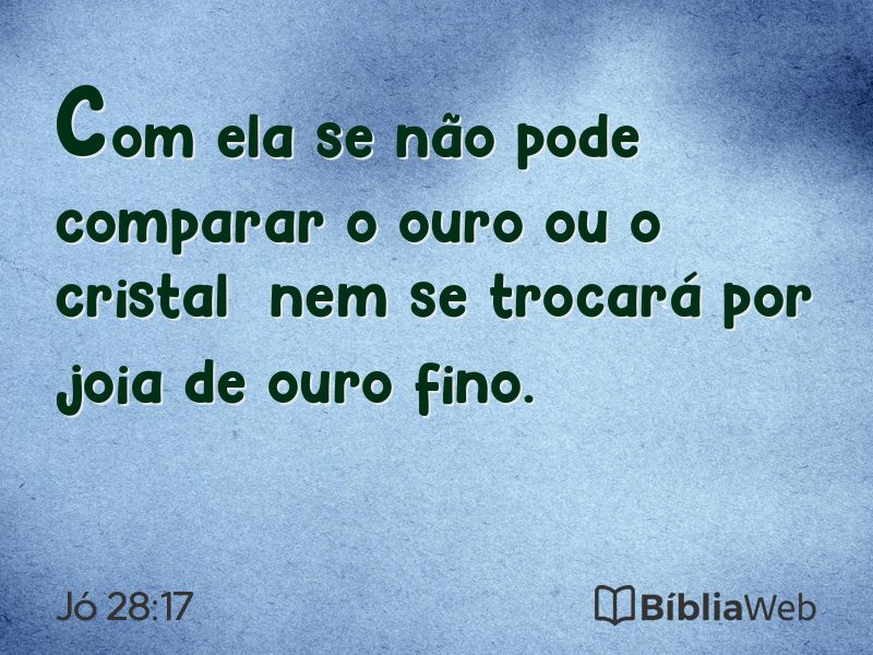 Jó 28:17 em imagem para compartilhar