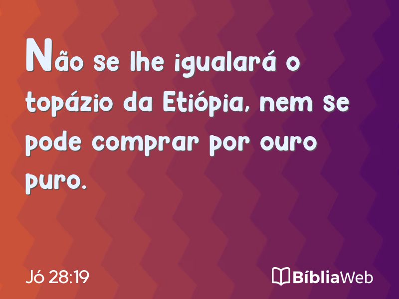 Jó 28:19 em imagem para compartilhar
