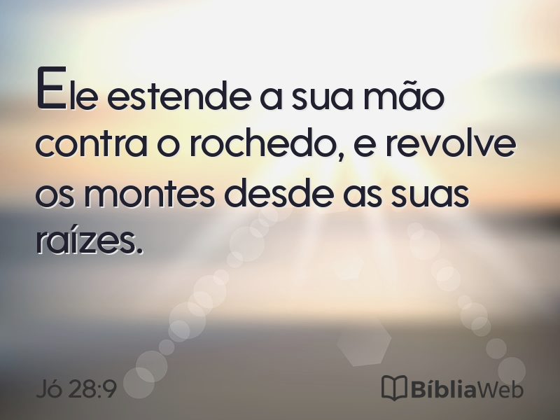 Jó 28:9 em imagem para compartilhar