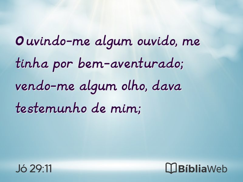 Jó 29:11 em imagem para compartilhar