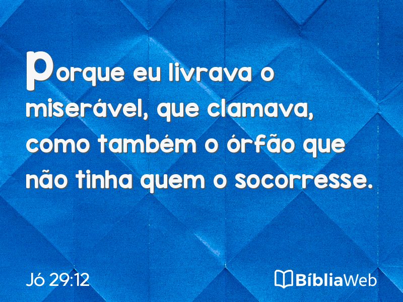 Jó 29:12 em imagem para compartilhar