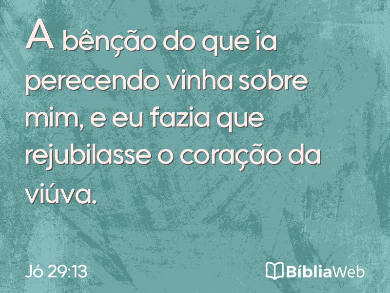 Jó 29:13 em imagem para compartilhar
