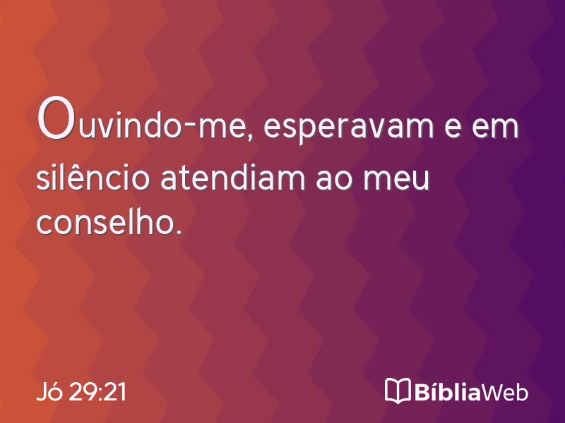 Jó 29:21 em imagem para compartilhar
