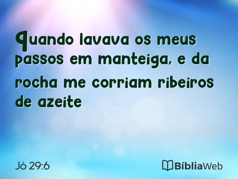 Jó 29:6 em imagem para compartilhar