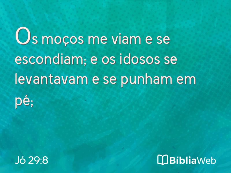Jó 29:8 em imagem para compartilhar