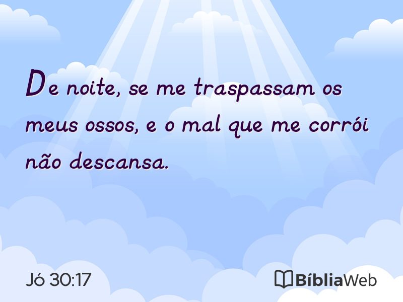 Jó 30:17 em imagem para compartilhar