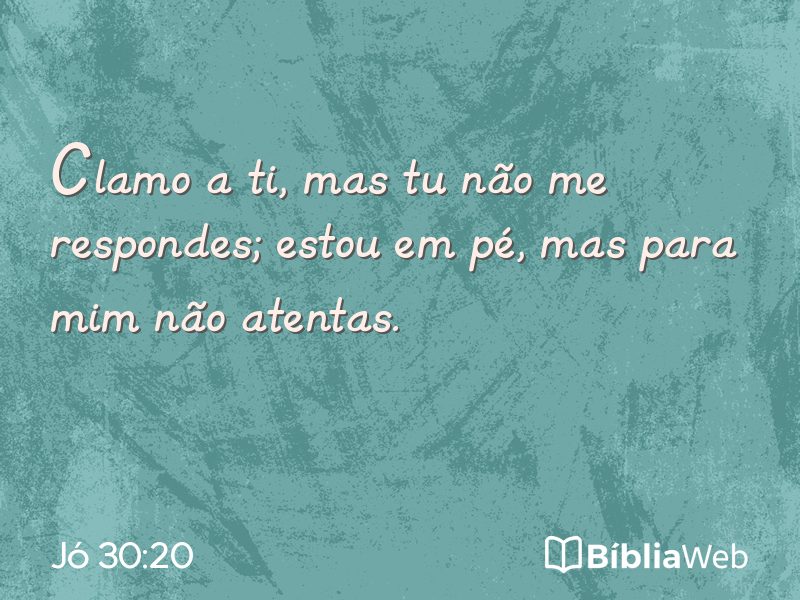 Jó 30:20 em imagem para compartilhar