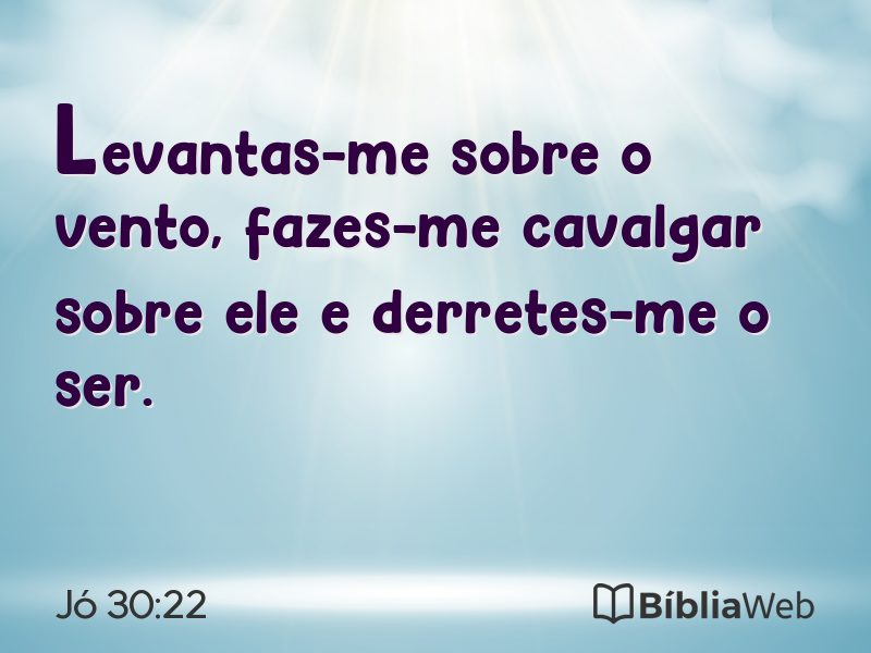 Jó 30:22 em imagem para compartilhar