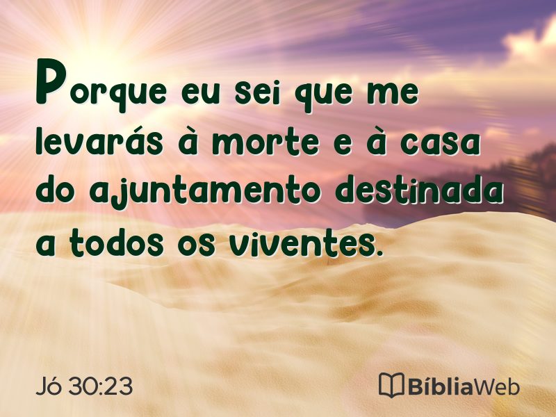 Jó 30:23 em imagem para compartilhar