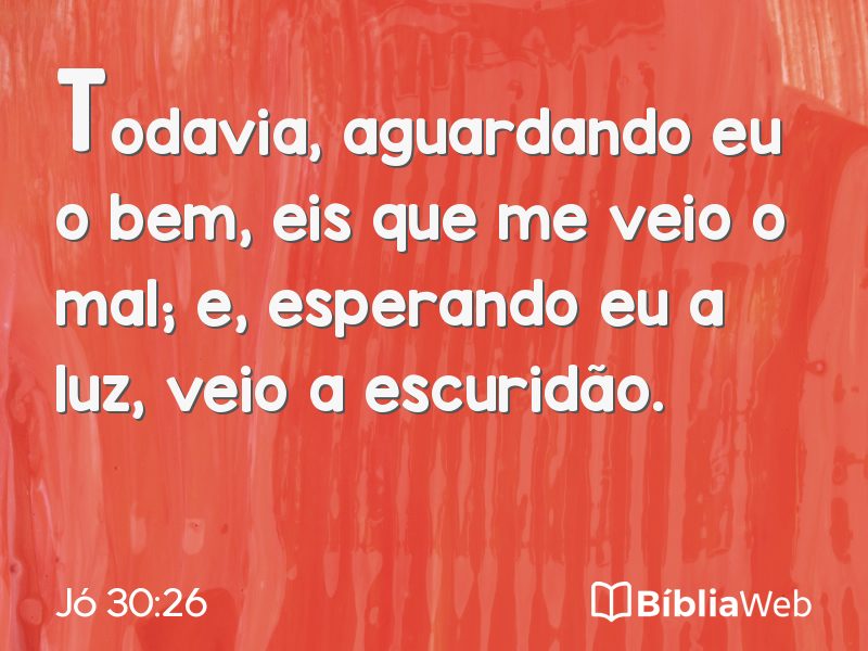 Jó 30:26 em imagem para compartilhar