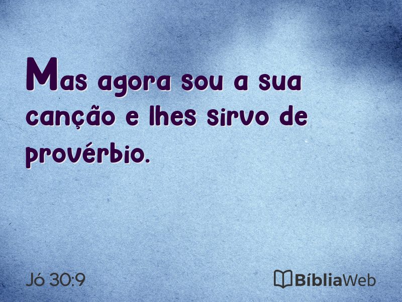 Jó 30:9 em imagem para compartilhar