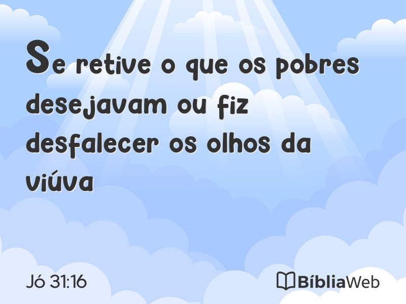 Jó 31:16 em imagem para compartilhar