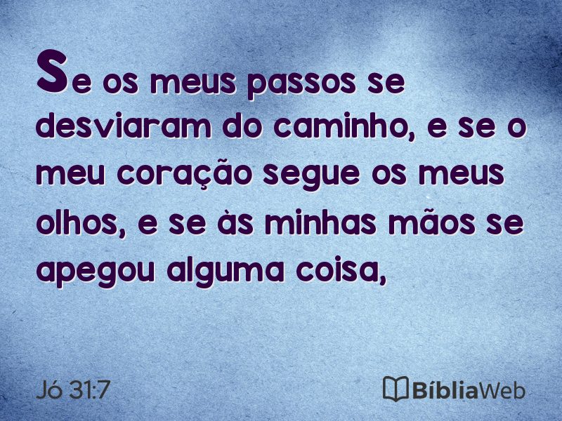 Jó 31:7 em imagem para compartilhar
