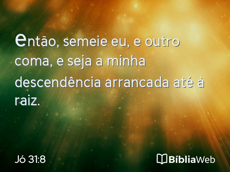 Jó 31:8 em imagem para compartilhar