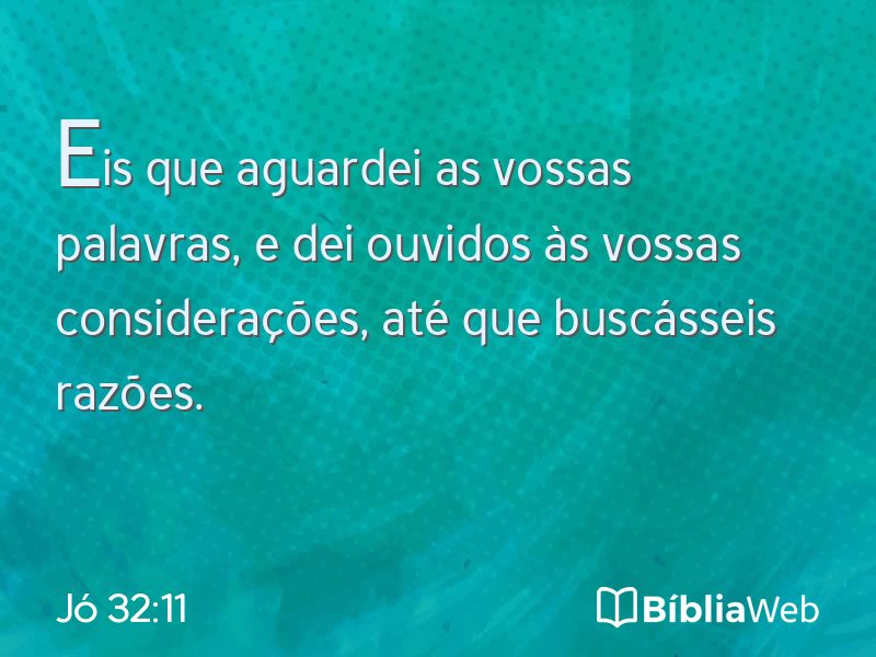 Jó 32:11 em imagem para compartilhar