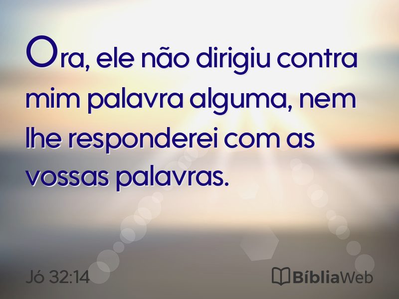 Jó 32:14 em imagem para compartilhar