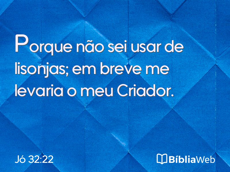Jó 32:22 em imagem para compartilhar