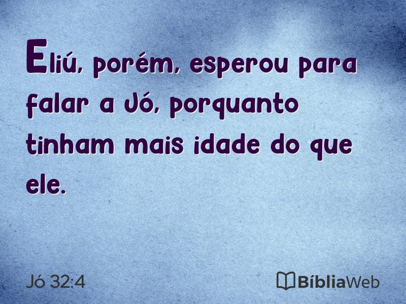 Jó 32:4 em imagem para compartilhar
