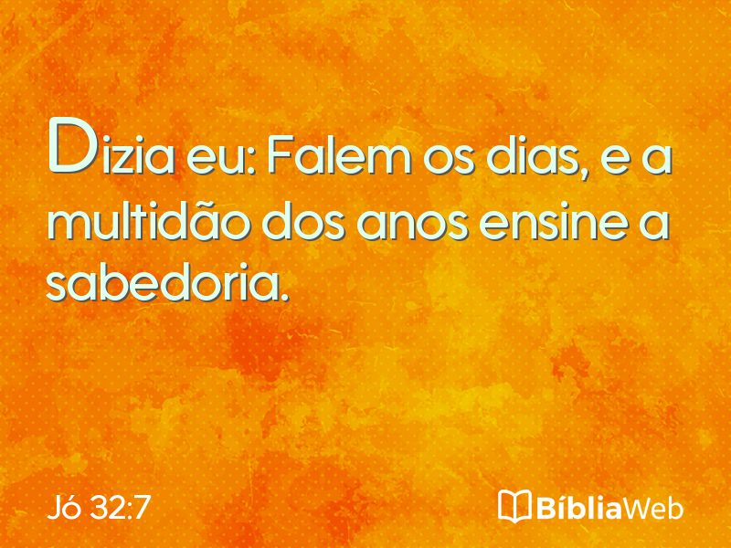 Jó 32:7 em imagem para compartilhar