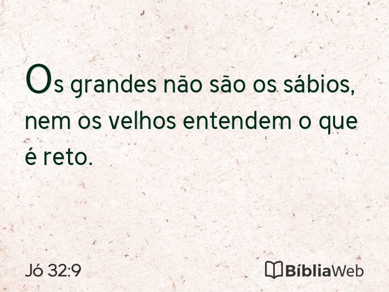 Jó 32:9 em imagem para compartilhar