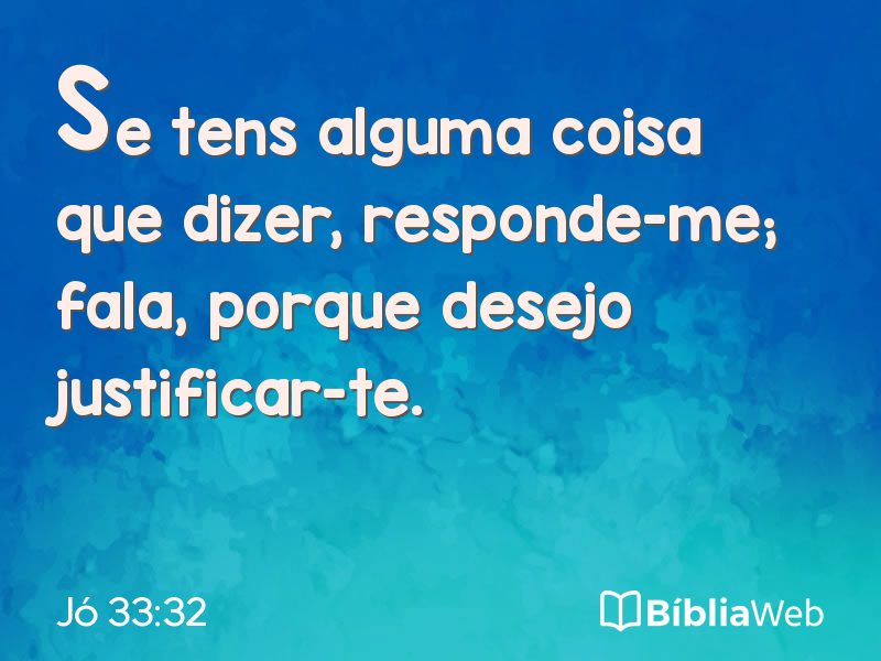 Jó 33:32 em imagem para compartilhar