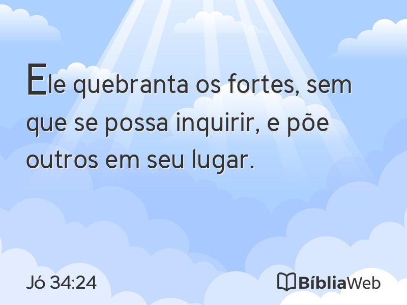 Jó 34:24 em imagem para compartilhar