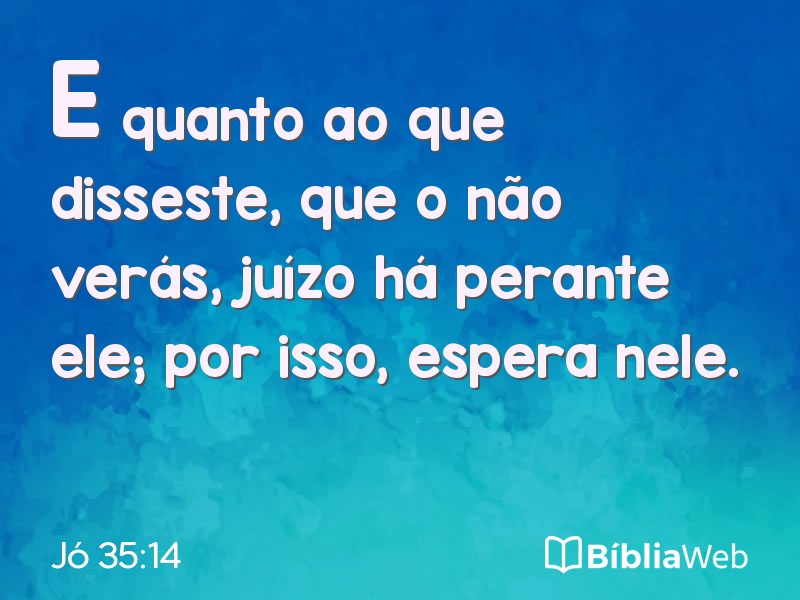Jó 35:14 em imagem para compartilhar