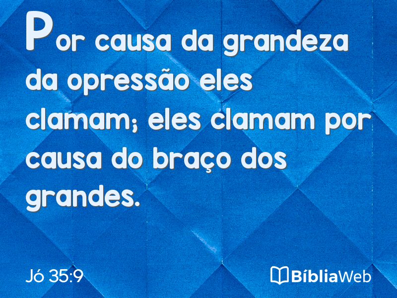Jó 35:9 em imagem para compartilhar