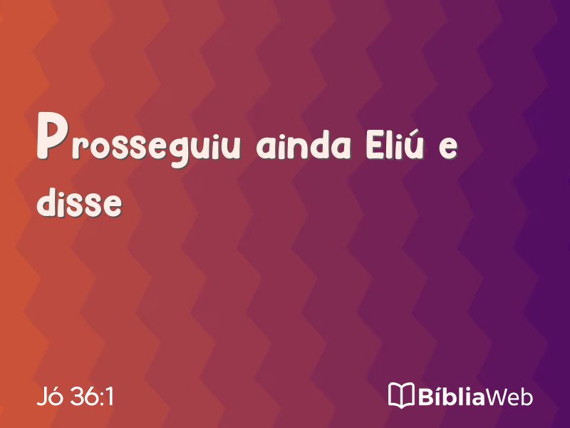 Jó 36:1 em imagem para compartilhar