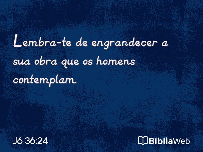 Jó 36:24 em imagem para compartilhar