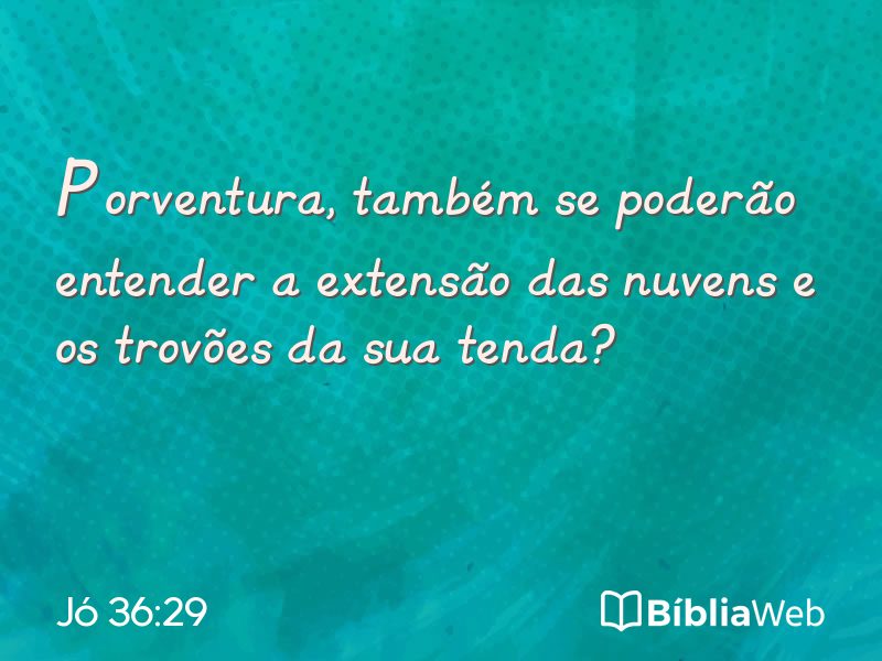 Jó 36:29 em imagem para compartilhar