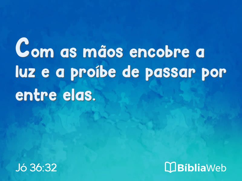 Jó 36:32 em imagem para compartilhar