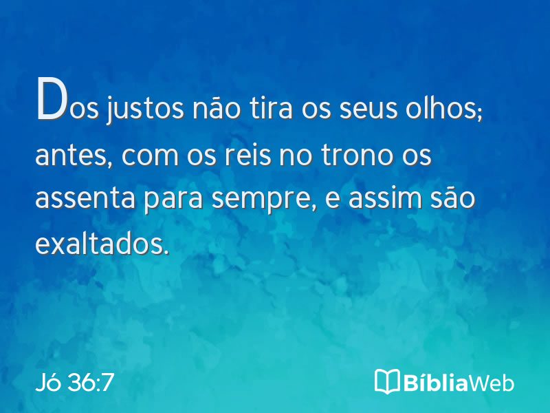 Jó 36:7 em imagem para compartilhar