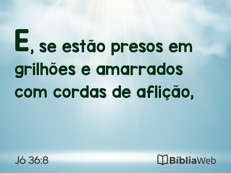 Jó 36:8 em imagem para compartilhar