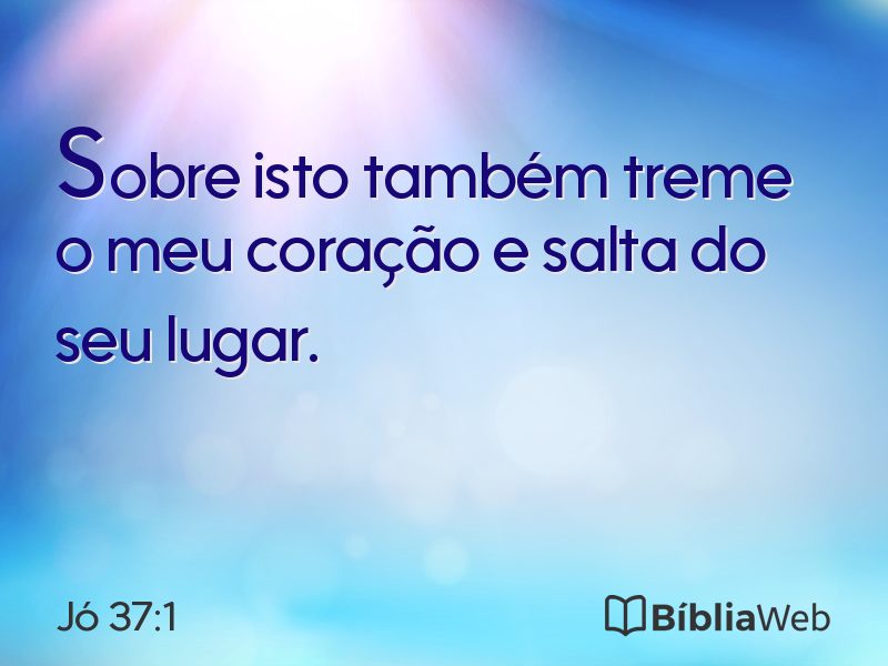 Jó 37:1 em imagem para compartilhar