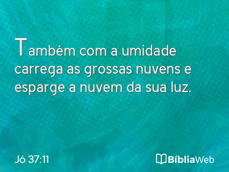 Jó 37:11 em imagem para compartilhar