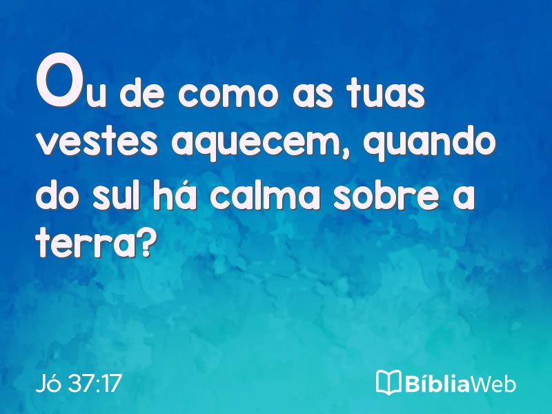 Jó 37:17 em imagem para compartilhar