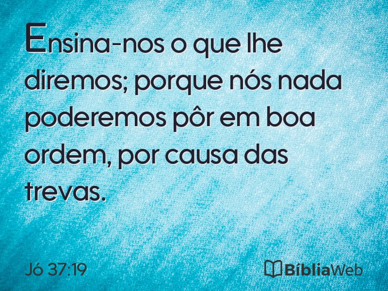 Jó 37:19 em imagem para compartilhar