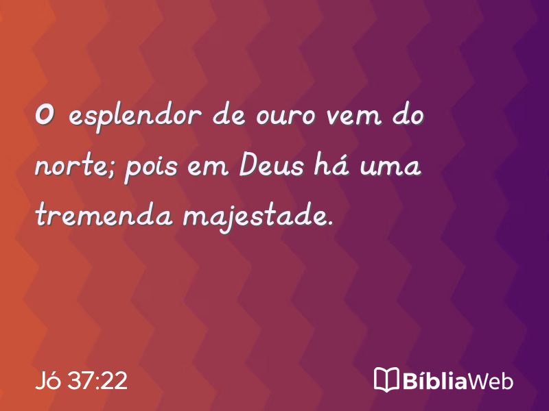 Jó 37:22 em imagem para compartilhar