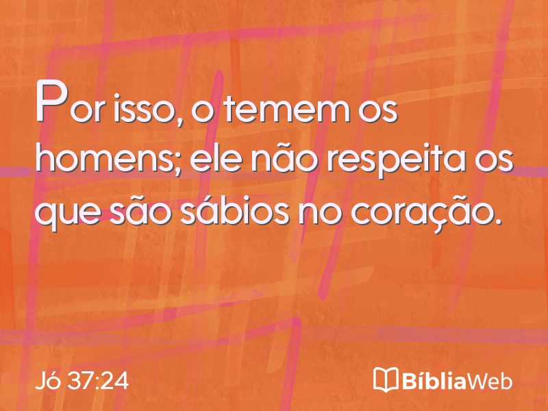 Jó 37:24 em imagem para compartilhar